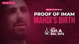 8/6: Is There No Sahih Shia Hadith Proving Imam Mahdi's Birth? | The Real Shia Beliefs