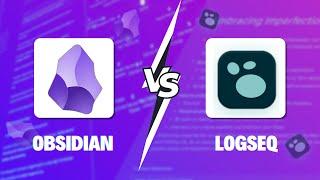 Obsidian vs Logseq | Should You Switch?