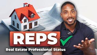 How to Qualify for Real Estate Professional Status (REPS) – FULL GUIDE