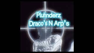 Plunderz - Draco’s N Arp’s (prod.by pluggboydaln)