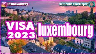 Luxembourg Visa 2023 IN DETAILS