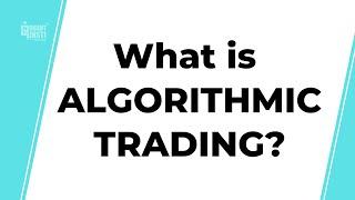 What is Algorithmic Trading?