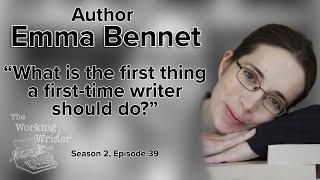 Author Emma Bennet on The Working Writer Podcast
