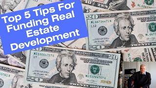 Top Tips on Funding Your Next Real Estate Development Project