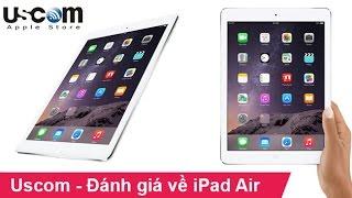 Uscom - Ðánh giá về iPad Air