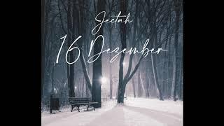 Jectah - 16 Dezember