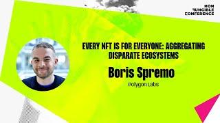 NFC24: Every NFT is for everyone - Aggregating disparate ecosystems | Boris Spremo