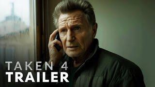 Taken 4 (2026) - First Trailer | Liam Neeson