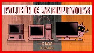 Evolución de las Computadoras  