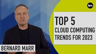 Top 5 Cloud Computing Trends 2023 Everyone Should Know About
