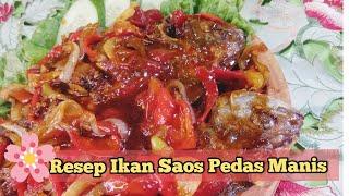 IKAN SAOS PEDAS MANIS ~ YEN2 COOKING