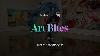 Art Bites #7 - Marjan Moghaddam