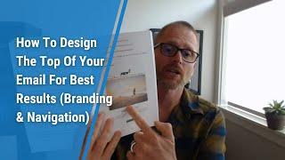 How To Design The Top Of Your Email For Best Results (Branding & Navigation)