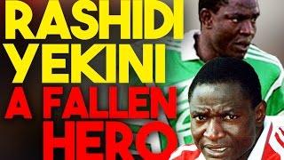 RASHIDI YEKINI "A FALLEN HERO"