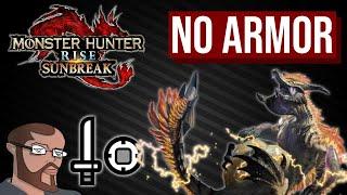 MH:Rise Sunbreak |  NO ARMOR (Sword and Shield | SnS - Only)