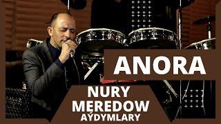 NURY MEREDOW AYDYMLARY MERDAN REJEPOW ANORA COVER NEW LIVE SONG JANLY SESIM 2021