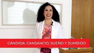 Cándida: cansancio, sueño y zumbido | Dra. Mónica Palacios