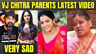 Vj Chitra Parents Latest Video | Very Sad | Tamil | Rekha Nair | Dubai Tamizhan | Kollywood