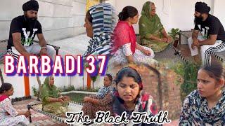 Barbadi  ਬਰਬਾਦੀ 37 The Black Truth