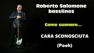 Tutorial "CARA SCONOSCIUTA" (Pooh) - bassline by Roberto Salomone