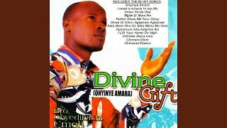 Divine Gift, Vol. 1 Medley: Onyinye Amara / Inwuru Onwu Na Enu Obe Ka Owe Diru Anyi na Nma /...