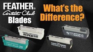 The Difference Between Feather Artist Club Blades