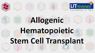 Allogeneic Hematopoietic Stem Cell Transplant