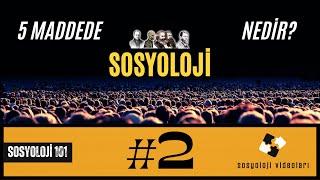 5 Maddede Sosyoloji Nedir? Sosyolojiye Giriş | SOSYOLOJİ 101 - B02