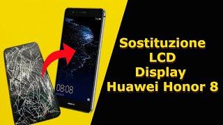 Sostituzione LCD Display Huawei Honor 8 ll Replace Honor 8 LCD Display