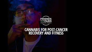 Cannabis for Post-Cancer Recovery and Fitness