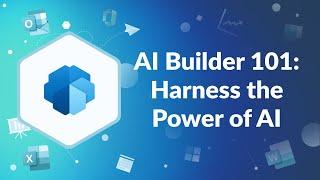 AI Builder 101: Harness the Power of AI | Advisicon