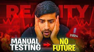 What is the FUTURE OF MANUAL TESTING? | IS MANUAL TESTING DEAD IN 2024?