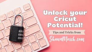 Cricut Design Space Tips and Tricks you need to know to become a Cricut Pro!