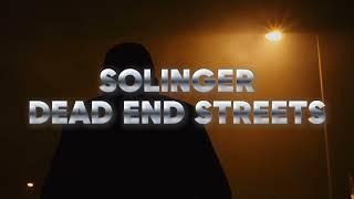 Solinger - Dead End Streets