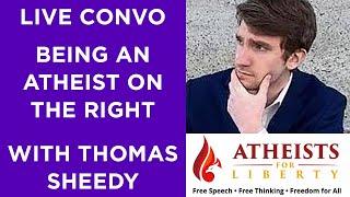 Live Convo: Being an atheist on the political right, with Thomas Sheedy