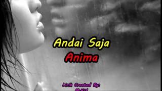 Anima - Andai Saja Lirik