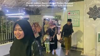 Ziarah makam Sunan Ampel Raden Rahmad di desa Ampel kec semampir kota Surabaya