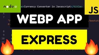 Node.js Express Webp Image Converter to PNG and JPG Files Using Javascript Full Project