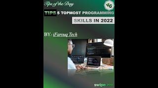 045 | (5 Topmost programming skills of 2022) | Tips of The Day | iFarouq Tech