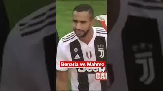 Benatia vs Mahrez