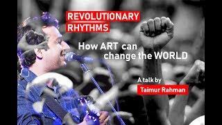 Revolutionary rhythms aka how art can change the world