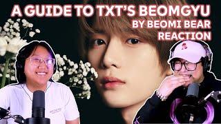 Girl Group Stans React to The Ultimate Guide to TXT - Part 4 Beomgyu (by Beomie Bear)