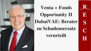 Venta + Fonds Opportunity II DubaiVAE: Berater zu Schadensersatz verurteilt