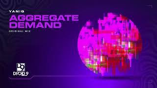 YANIQ - Aggregate Demand [Droid9]