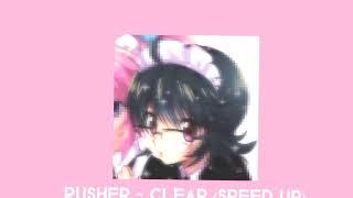 pusher - clear (speed up)