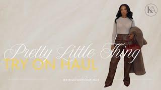 PRETTY LITTLE THING TRY ON HAUL | Fall/ Autumn/ Winter Try on Haul | plt haul | Kira's Fashion Finds