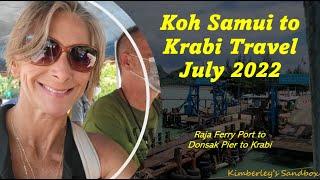 Koh Samui to Krabi Travel July 2022