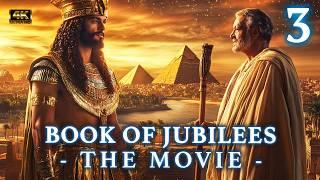 The Book Of Jubilees: Movie 3 | The Fate of the Patriarchs and How Egypt Was Saved