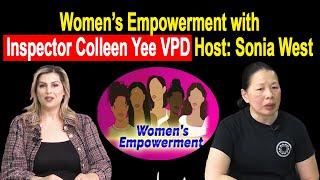 Women’s Empowerment with Inspector Colleen Yee VPD Host: Sonia West | SANJHA TV