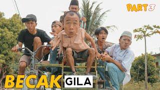 BECAK GILA (PART3) - EXSTRIM LUCU BG ADOLL